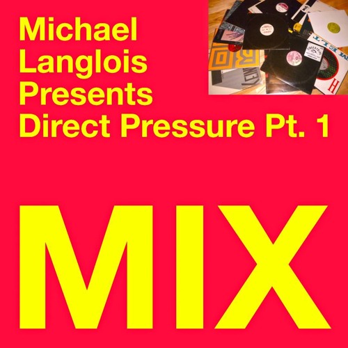 Bleepgeeks In The Mix - Michael Langlois pres. Direct Pressure Pt. I