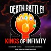 Death Battle: Kings Of Infinity(From The DeathBattle Series)