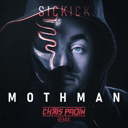Sickick - Mothman (Chris Padin Remix)