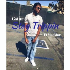 Stay Trippin Ft MarMar