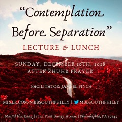 "Contemplation before Separation", Facilitator: Jameel Finch