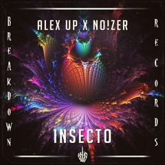 Alex Up & NO!ZER - Insecto [Breakdown Records]