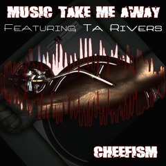 Music Lovers - Music Take Me Away feat Ta Rivers
