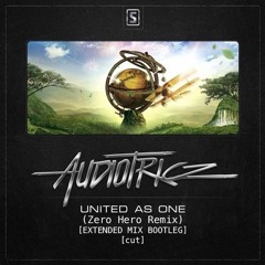 Audiotricz - United As One (Zero Hero Remix)