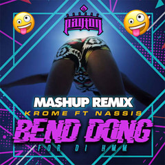 Krome ft Nassis - Bend Dong (For Di Hmm) [Mashup DJ Payton]