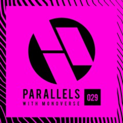 Parallels 029 with Monoverse