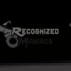 [Recognized Maniacs - ???] It's Been So Long | Saster