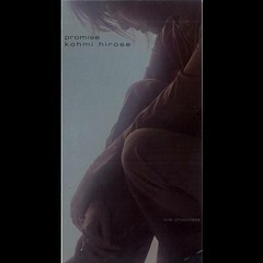 広瀬香美 koumi hirose - promise bootleg by Kaisei P