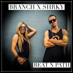 BRANCH X SHRKY - BEAT & PATH
