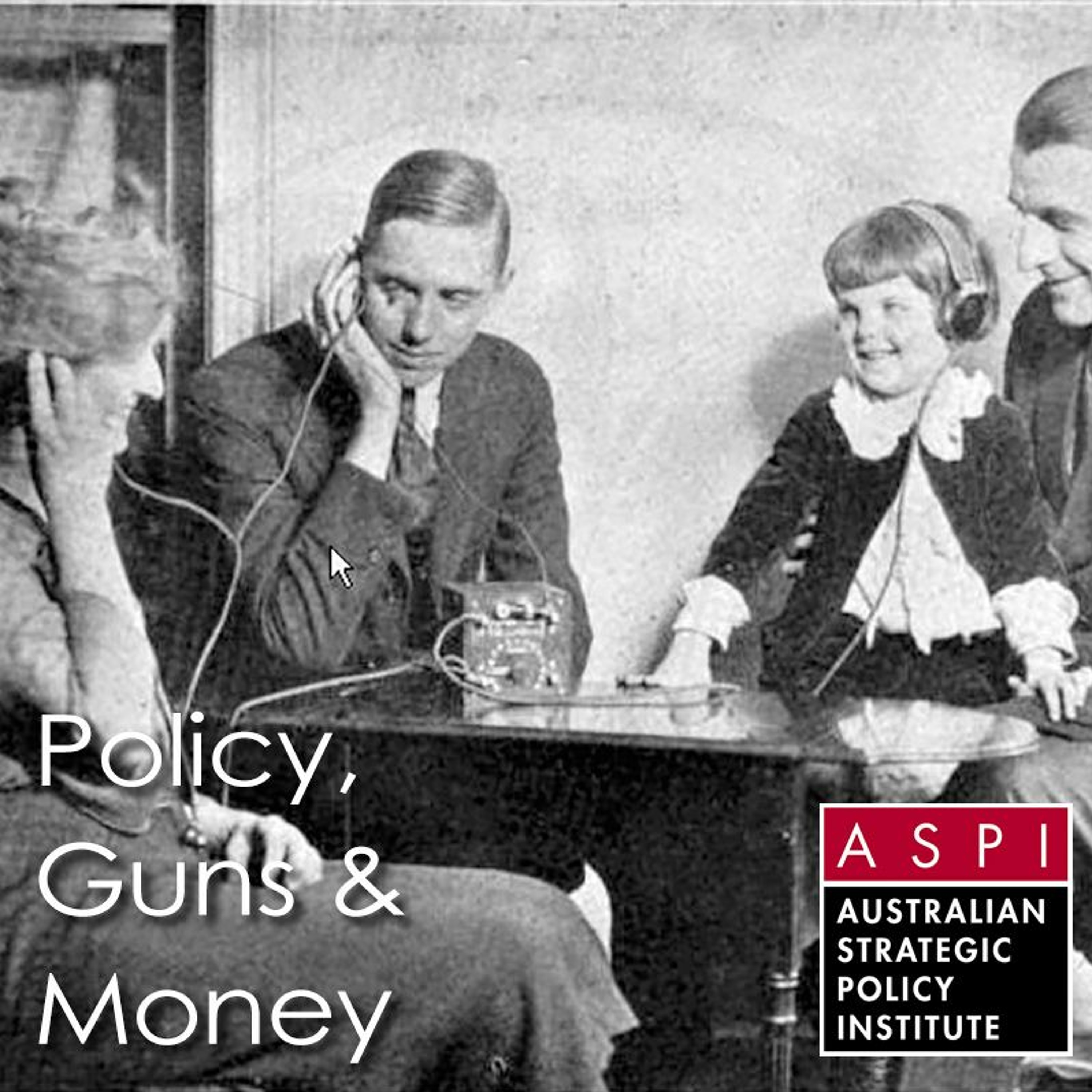 ASPI Podcast: Policy, Guns & Money
