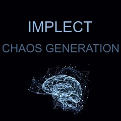 Implect - Chaos Generation