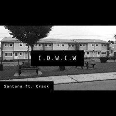 Santana ft. Cracc - I.D.W.I.W