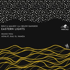 BiGz & Malkov Feat. Below Bangkok - Eastern Lights (Asvajit Remix)