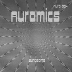 Auramics - Sunbeams (w/ drb of drumetrics on drums)