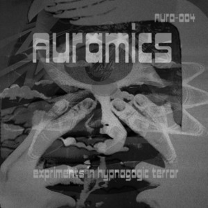 Experiments in Hypnagogic Terror Vol. 1