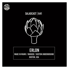 House Saladcast 641 | Erlon