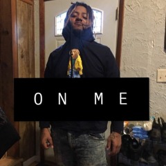 On Me By Lucc2xs Prod By LuckyGOnTheBeat X MvrKo