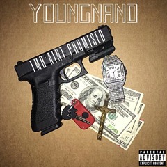 YoungNano - Tmr Aint Promised (new2018)