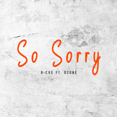R-CUE feat. Ozone - So Sorry