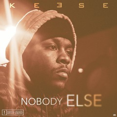 Keese - Nobody Else (Prod.felix dj)
