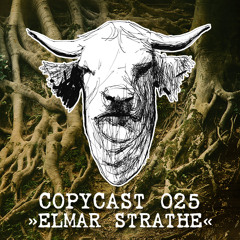 COPYCAST 025 ~ Elmar Strathe