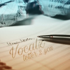 Vocalz - (L2Y) Letter 2 you