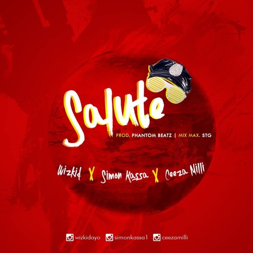 LEAK: Salute - Wizkid x Simon Kassa x Ceeza Milli