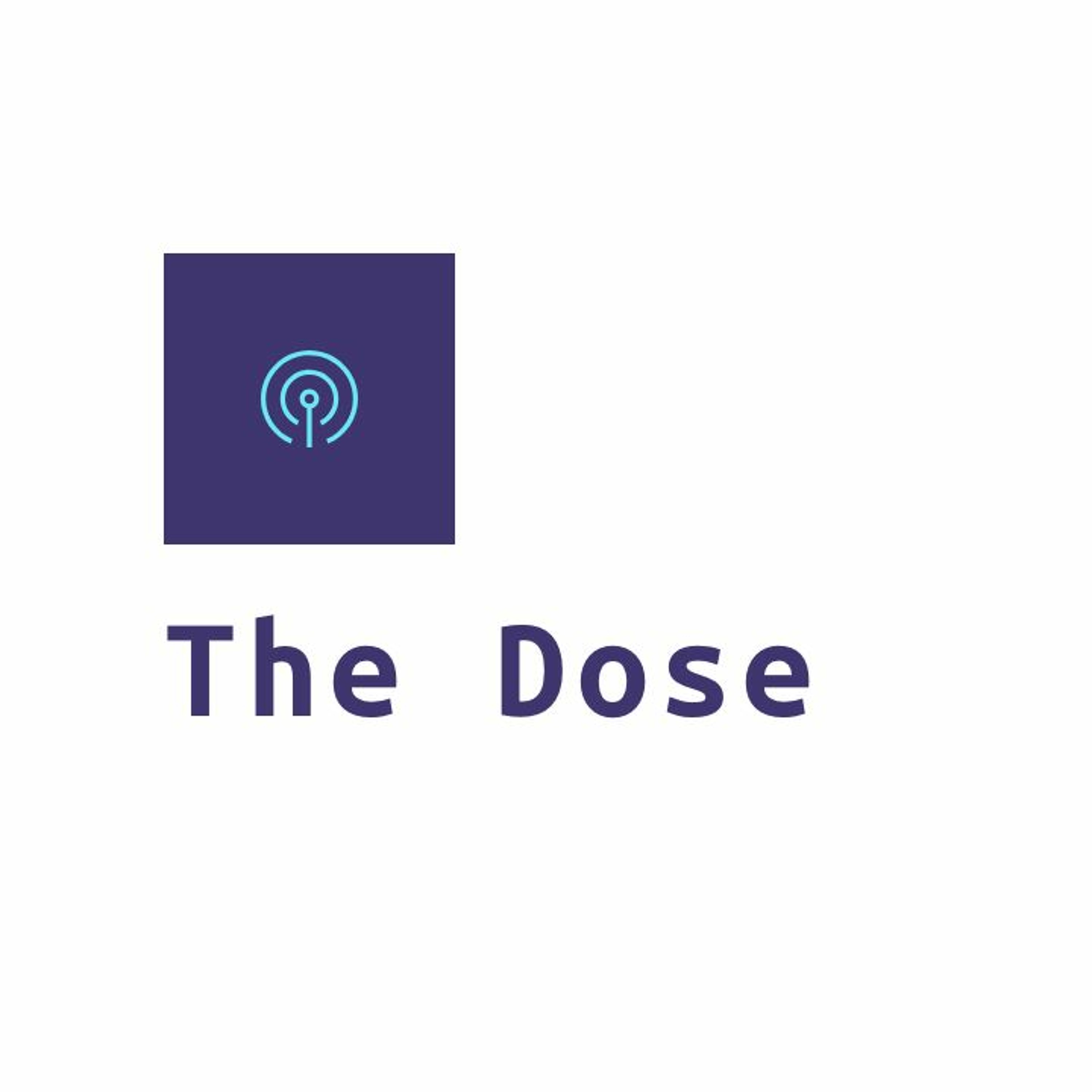 The Dose - Ep.1 thumbnail