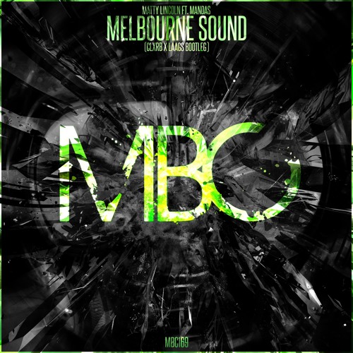 Matty Lincoln Ft Mandas Melbourne Sound Laags Amp Clxrb Bootleg By Mbc On Soundcloud Hear The World S Sounds matty lincoln ft mandas melbourne