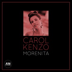 Carol Kenzo - Morenita - Toney D & Cedric Dub Edited