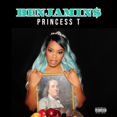 Benjamins-Princess T