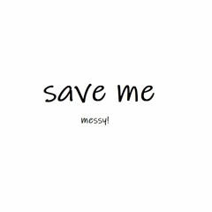 save me