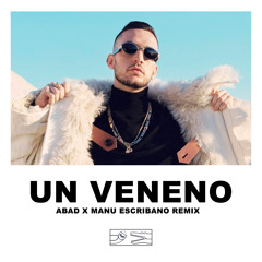C. Tangana - Un Veneno (ABAD X Manu Escribano Remix)