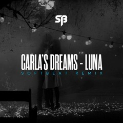 Carla`s Dreams - Luna ( Softbeat  Remix ) Extended Version
