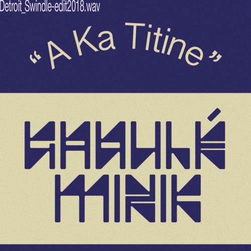 Gaoulé Mizik - A Ka Titine (Detroit Swindle Edit)