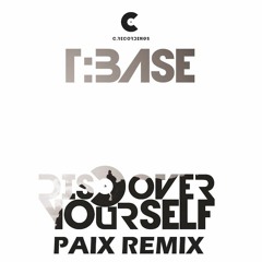 T:Base - Discover Yourself (PAIX Remix)