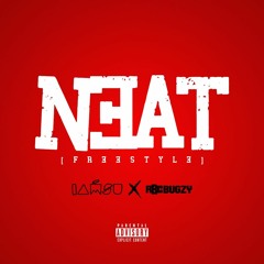 IAMSU! x RBC Bugzy - "NEAT" (Freestyle)