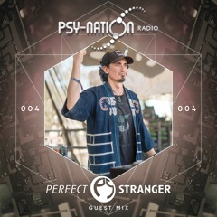 Perfect Stranger - Psy-Nation Radio 004 exclusive mix