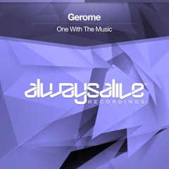 Gerome - One With The Music [OUT NOW]