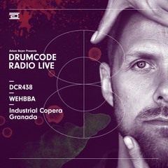 DCR438 – Drumcode Radio Live - Wehbba live from Industrial Copera, Granada