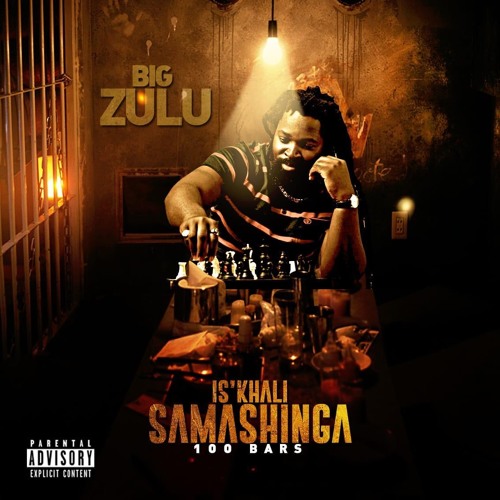 Big Zulu - Is'khali Samashinga (100 Bars)