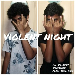 Violent Night ft. Tsumyoki (prod. Skll Mxn)