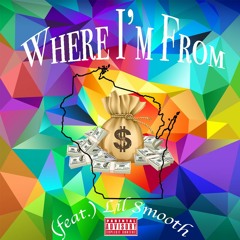 Where I'm From (feat. Lil Londo)