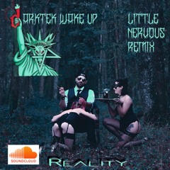 Darktek - Wake Up (Little Nervous Remix)