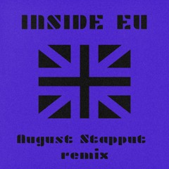 Inside EU (August Stapput Remix)