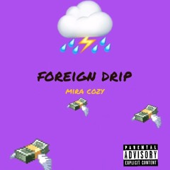 Foreign Drip (Prod. BlackMayo)