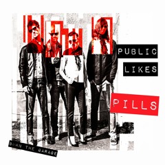 PUBLIC LIKES PILLS_Burn the garage_LP Out!!!