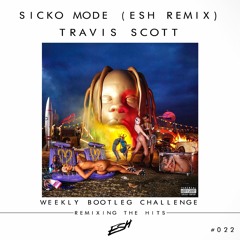 Travis Scott - SICKO MODE (ESH Remix) #WBC022