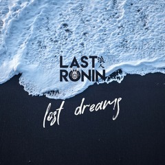 Last Ronin - Lost Dreams
