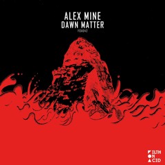 ALEX MINE — ULTRA (ORIGINAL MIX) [FILTH ON ACID]
